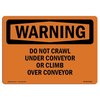 Signmission OSHA, Do Not Crawl Under Conveyor Or Climb Over Conveyor, 18in X 12inPlastic, WS-P-1218-L-12054 OS-WS-P-1218-L-12054